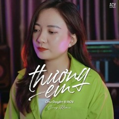 Thương Em (Ciray Remix)