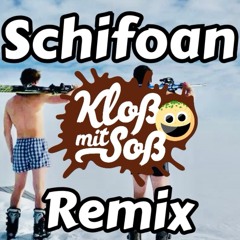 Schifoan (Kloß mit Soß & DJ Herakles Remix)