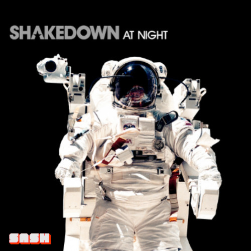 Shake Down- At Night (Sash Edit)