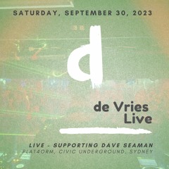 de Vries Live, Saturday, Sept 30, 2023 - Following Dave Seaman @ Civic Underground