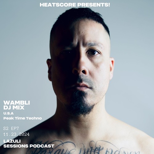 Heatscore Presents! Lazuli Sessions Podcast no.19 feat Wambli