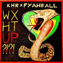 VladKhr X Fyahball - WXHTUP!