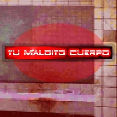 TU MALDITO CUERPO (puppy punk)
