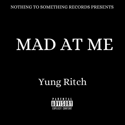Yung Ritch - Mad At Me (official)