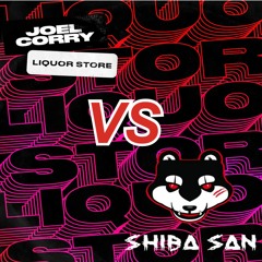 Joel Corry Vs Shiba San - Liquor Store Okay (Trokey Mashup)