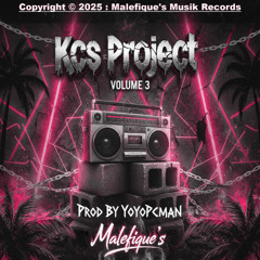 Kcs Project Volume 3 Prod By Yoyopcman Malefique's (Compilation 2025) [Mix By Yoyopcman Malefique's]