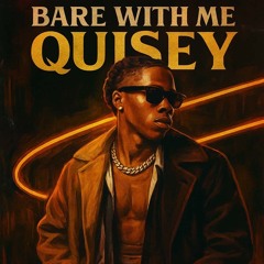 Quisey - Bare With Me