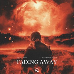 Heuse, Jøno - Fading Away (feat. Noctilucent)