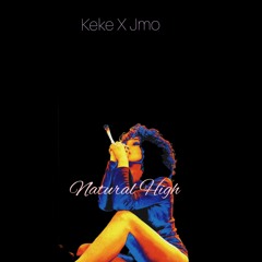 Ooh La La La (Natural high ) Keke X Jmo