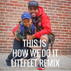 This Is How We Do It 🔥✅ By Kid The Wiz ( Lite Feet Remix )