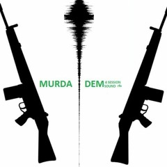 Murda Dem by 4session   sound