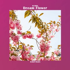 KLYDIX - Dream Flower (Ardolf Remix)