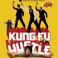 Nothing Ventured, Nothing Gained -Kung Fu Hustle