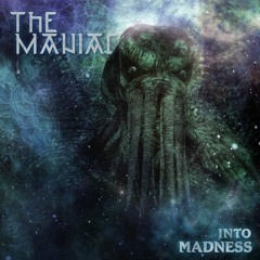 The Maniac - Into Madness