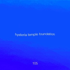 Untitled 909 Podcast 105: Hysteria Temple Foundation