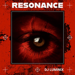 RESONANCE - DJ LUMININX