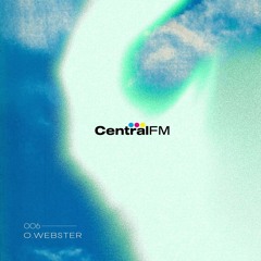 CentralFM:006 - O.WEBSTER