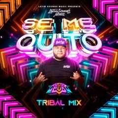Se Me Quito [ Tribal Mix ] - FB/IG: @DjGecko