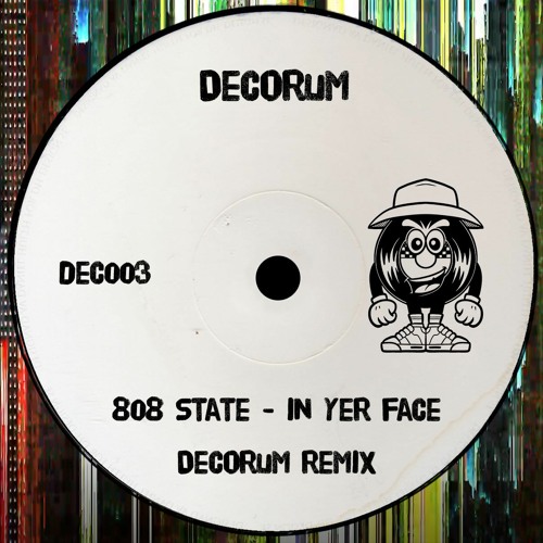 808 State - In Yer Face (Decorum Remix)