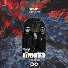 HYPENOTICA - SINCITY PODCAST # 76