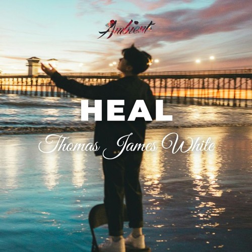 Thomas James White - Heal