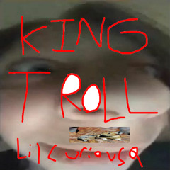 KING TROLL