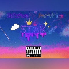 OhItzMase & Partiii- STAR (Prod.jrdunzy)