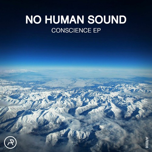 No Human Sound - Conscience EP (ar008)