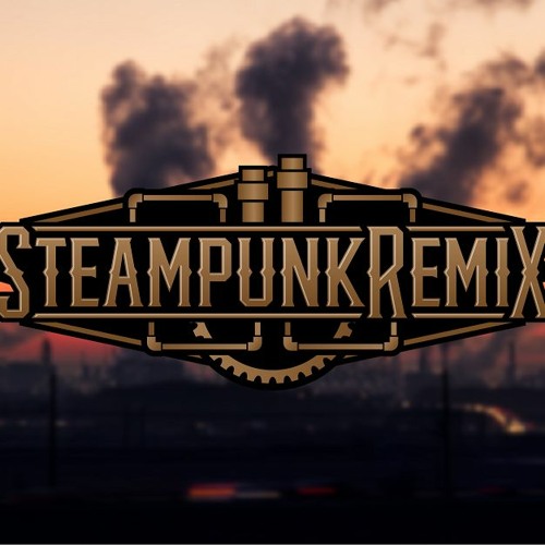 We Are Number One Steampunk Remix Mastered