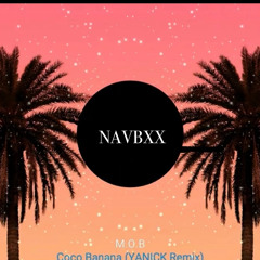 M.O.B Coco Banana (YANICK REMIX + DSP)