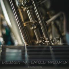 Ravel (feat. Mike Burton & Mathew Follis)