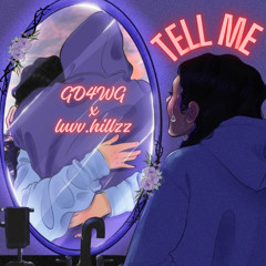 Tell Me (ft . Luhvhillz)