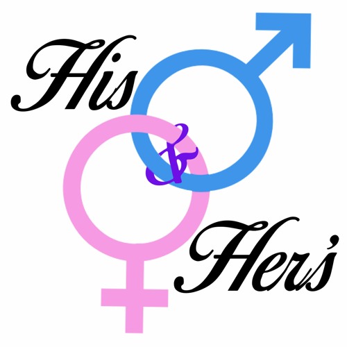 How to be Better - His & Her's Ep.6