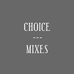 CHOICE MIXES selected by Adam East
