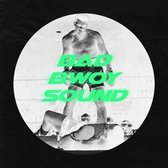 Bad Bwoy Sound (Eone Reply)