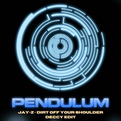 Jay-Z vs Pendulum - Dirt off Your Shoulder (Blood Sugar VIP)- Deccy Edit