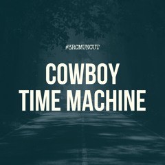 Cowboy Time Machine (Blake Griffith/Jeffrey Steele/Tom Douglas)