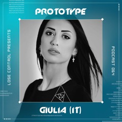 GIULIA (IT) special podcast PROTOTYPE series 064