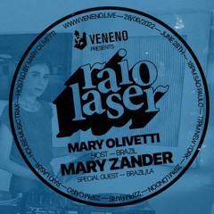 Mary Olivetti & Mary Zander @ Raio Laser para Veneno Radio #008