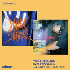 Miley Serious invite Frankie $ - 15 Novembre 2021