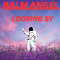 LOOKING BY