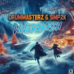 DrumMasterz & SMP2k - Winterrausch [SINGLE] ★ OUT NOW! JETZT ERHÄLTLICH! ★