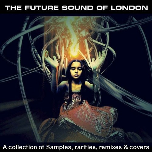 Sampling FSOL (A collection of Samples, rarities, remixes & covers)