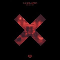 The XX - Intro (Euphonic Edit)