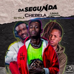 Chebela ft. Limas do Swag & DJ YALA - DA SEGUNDA.mp3