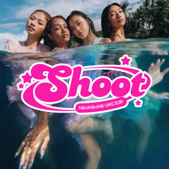 Shoot (NikoNikoNii UKG Edit) [click buy for free download]