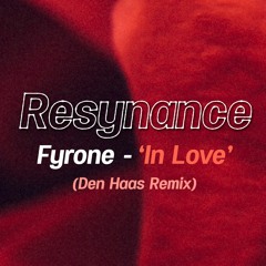 Fyrone - In Love (Den Haas Remix) - Bandcamp Exclusive
