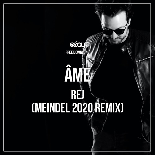 Stream FREE DOWNLOAD / Âme- Rej - (Meindel 2020 Remix) by MEINDEL | Listen  online for free on SoundCloud