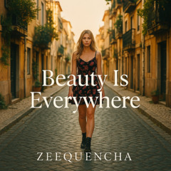 Beauty Is Everywhere