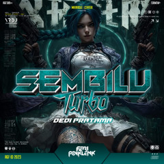 SEMBILU TURBO #TURBO - ( FP x DEDI PRATAMA ) #LOCKED